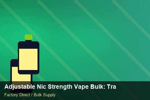Adjustable Nic Strength Vape Bulk — Adjustable Nic Strength Vape Bulk: Trade Terms — Distributor Margins photo 1