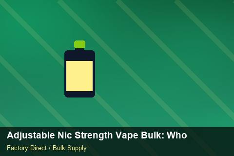 Adjustable Nic Strength Vape Bulk — Adjustable Nic Strength Vape Bulk: Wholesale Price — Wholesale Markups photo 2