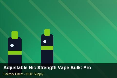 Adjustable Nic Strength Vape Bulk — Adjustable Nic Strength Vape Bulk: Procurement Strategy — Wholesale Markups photo 2