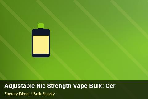 Adjustable Nic Strength Vape Bulk — Adjustable Nic Strength Vape Bulk: Certifications & MSDS — Wholesale Markups photo 1