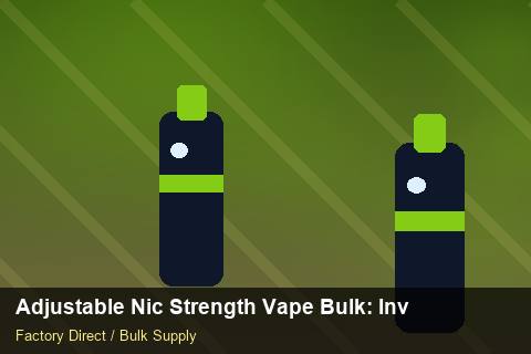 Adjustable Nic Strength Vape Bulk — Adjustable Nic Strength Vape Bulk: Inventory Management — Wholesale Markups photo 1