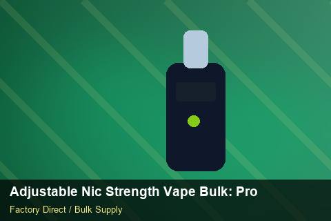 Adjustable Nic Strength Vape Bulk — Adjustable Nic Strength Vape Bulk: Procurement Checklist — Wholesale Markups photo 2