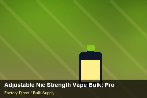 Adjustable Nic Strength Vape Bulk — Adjustable Nic Strength Vape Bulk: Procurement Strategy — Cash Flow Planning photo 1
