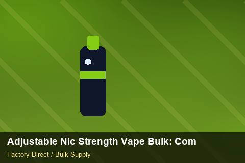 Adjustable Nic Strength Vape Bulk — Adjustable Nic Strength Vape Bulk: Compliance Standards — Cash Flow Planning photo 1