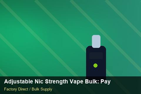 Adjustable Nic Strength Vape Bulk — Adjustable Nic Strength Vape Bulk: Payment Terms — Cash Flow Planning photo 2