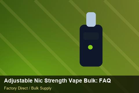 Adjustable Nic Strength Vape Bulk — Adjustable Nic Strength Vape Bulk: FAQ — Cash Flow Planning photo 1