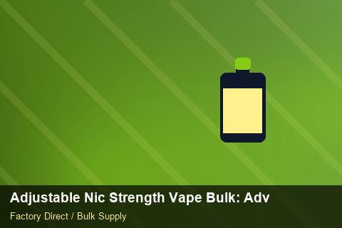 Adjustable Nic Strength Vape Bulk — Adjustable Nic Strength Vape Bulk: Advanced Sourcing — Cash Flow Planning photo 2