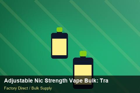 Adjustable Nic Strength Vape Bulk — Adjustable Nic Strength Vape Bulk: Trade Terms — Cash Flow Planning photo 1