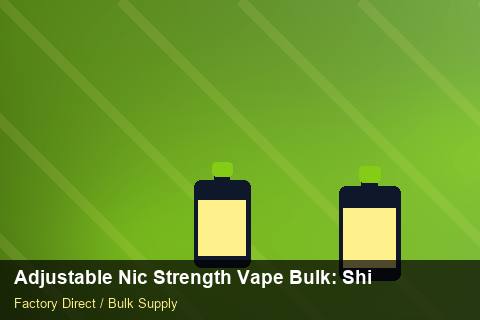 Adjustable Nic Strength Vape Bulk — Adjustable Nic Strength Vape Bulk: Shipping & Logistics — Inventory Turns photo 2