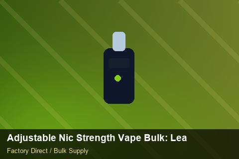 Adjustable Nic Strength Vape Bulk — Adjustable Nic Strength Vape Bulk: Lead Time & MOQ — Inventory Turns photo 2