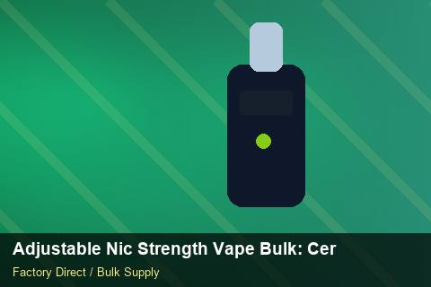 Adjustable Nic Strength Vape Bulk — Adjustable Nic Strength Vape Bulk: Certifications & MSDS — Inventory Turns photo 2