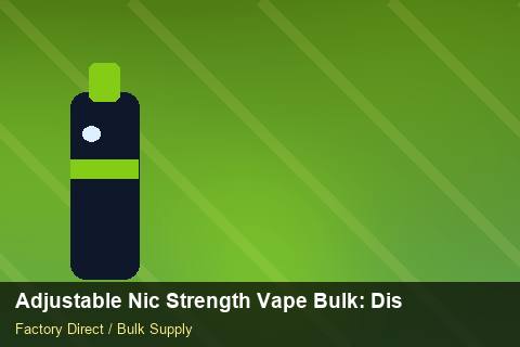 Adjustable Nic Strength Vape Bulk — Adjustable Nic Strength Vape Bulk: Distribution Channels — Inventory Turns photo 2