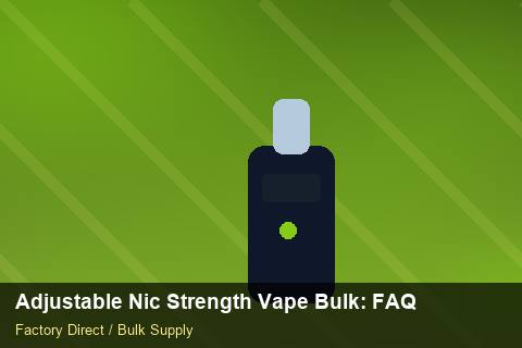Adjustable Nic Strength Vape Bulk — Adjustable Nic Strength Vape Bulk: FAQ — Inventory Turns photo 1