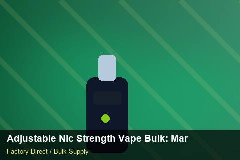 Adjustable Nic Strength Vape Bulk — Adjustable Nic Strength Vape Bulk: Market Comparison — Inventory Turns photo 1