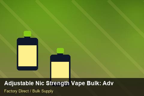 Adjustable Nic Strength Vape Bulk — Adjustable Nic Strength Vape Bulk: Advanced Sourcing — Inventory Turns photo 2