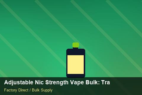 Adjustable Nic Strength Vape Bulk — Adjustable Nic Strength Vape Bulk: Trade Terms — Inventory Turns photo 1