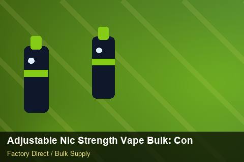 Adjustable Nic Strength Vape Bulk — Adjustable Nic Strength Vape Bulk: Contract Essentials — Inventory Turns photo 1