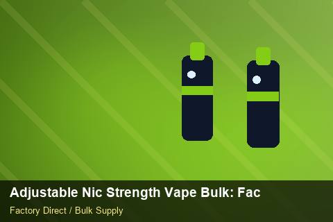 Adjustable Nic Strength Vape Bulk — Adjustable Nic Strength Vape Bulk: Factory Direct Quote — Reorder Points photo 2