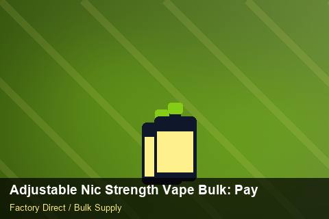 Adjustable Nic Strength Vape Bulk — Adjustable Nic Strength Vape Bulk: Payment Terms — Reorder Points photo 1