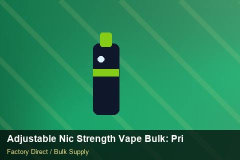 Adjustable Nic Strength Vape Bulk — Adjustable Nic Strength Vape Bulk: Private Label Options — Reorder Points photo 1