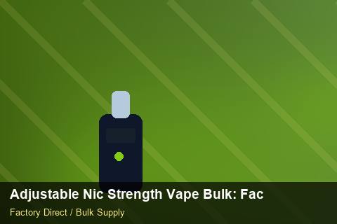 Adjustable Nic Strength Vape Bulk — Adjustable Nic Strength Vape Bulk: Factory Audit Report — Reorder Points photo 1