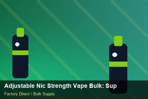 Adjustable Nic Strength Vape Bulk — Adjustable Nic Strength Vape Bulk: Supplier Vetting — Reorder Points photo 1
