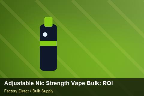 Adjustable Nic Strength Vape Bulk — Adjustable Nic Strength Vape Bulk: ROI Analysis — Safety Stock photo 1