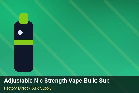 Adjustable Nic Strength Vape Bulk — Adjustable Nic Strength Vape Bulk: Supplier Vetting — Safety Stock photo 1