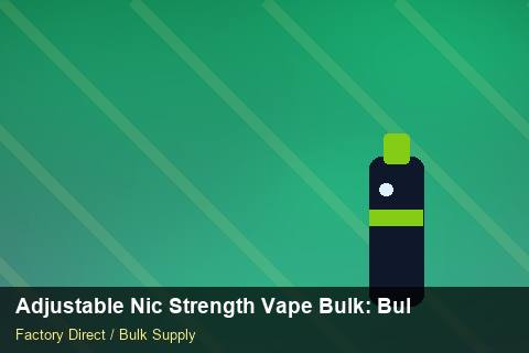 Adjustable Nic Strength Vape Bulk — Adjustable Nic Strength Vape Bulk: Bulk Supplier Guide — Demand Forecasting photo 1