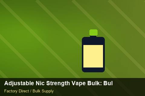 Adjustable Nic Strength Vape Bulk — Adjustable Nic Strength Vape Bulk: Bulk Supplier Guide — Demand Forecasting photo 2