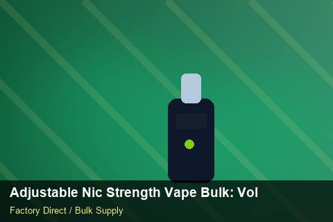 Adjustable Nic Strength Vape Bulk — Adjustable Nic Strength Vape Bulk: Volume Pricing Tiers — Demand Forecasting photo 1