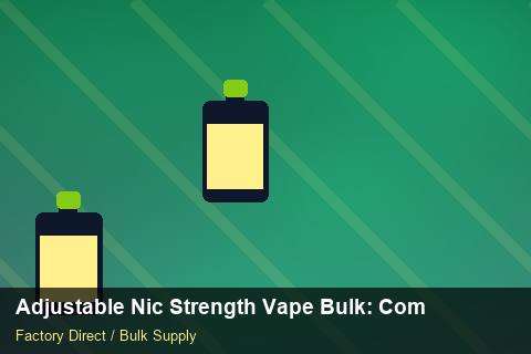 Adjustable Nic Strength Vape Bulk — Adjustable Nic Strength Vape Bulk: Compliance Standards — Demand Forecasting photo 2
