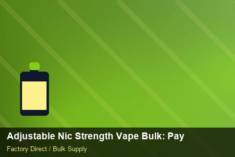 Adjustable Nic Strength Vape Bulk — Adjustable Nic Strength Vape Bulk: Payment Terms — Demand Forecasting photo 1