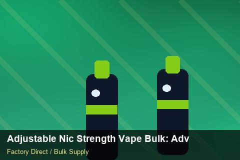 Adjustable Nic Strength Vape Bulk — Adjustable Nic Strength Vape Bulk: Advanced Sourcing — Demand Forecasting photo 1
