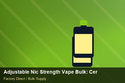 Adjustable Nic Strength Vape Bulk — Adjustable Nic Strength Vape Bulk: Certifications & MSDS — SKU Rationalisation photo 1