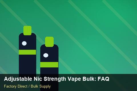Adjustable Nic Strength Vape Bulk — Adjustable Nic Strength Vape Bulk: FAQ — SKU Rationalisation photo 2