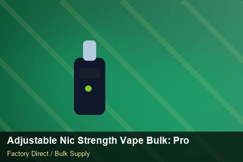 Adjustable Nic Strength Vape Bulk — Adjustable Nic Strength Vape Bulk: Procurement Checklist — SKU Rationalisation photo 2