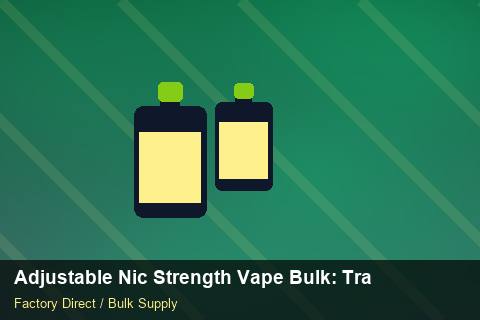 Adjustable Nic Strength Vape Bulk — Adjustable Nic Strength Vape Bulk: Trade Terms — SKU Rationalisation photo 1