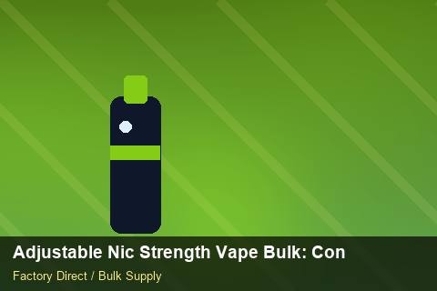 Adjustable Nic Strength Vape Bulk — Adjustable Nic Strength Vape Bulk: Contract Essentials — SKU Rationalisation photo 1
