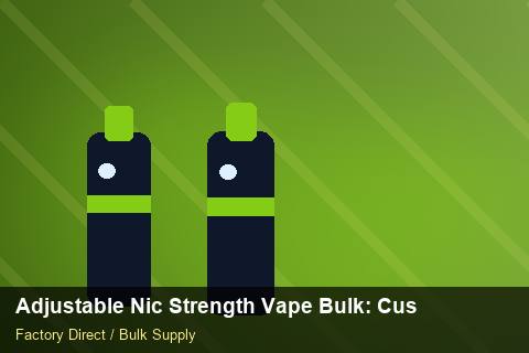 Adjustable Nic Strength Vape Bulk — Adjustable Nic Strength Vape Bulk: Customs Documentation — Category Mix photo 1