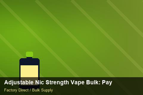 Adjustable Nic Strength Vape Bulk — Adjustable Nic Strength Vape Bulk: Payment Terms — Category Mix photo 1