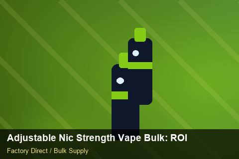 Adjustable Nic Strength Vape Bulk — Adjustable Nic Strength Vape Bulk: ROI Analysis — Category Mix photo 1