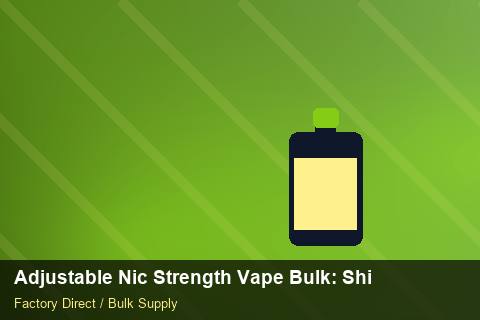 Adjustable Nic Strength Vape Bulk — Adjustable Nic Strength Vape Bulk: Shipping & Logistics — Private-Label Launch photo 2