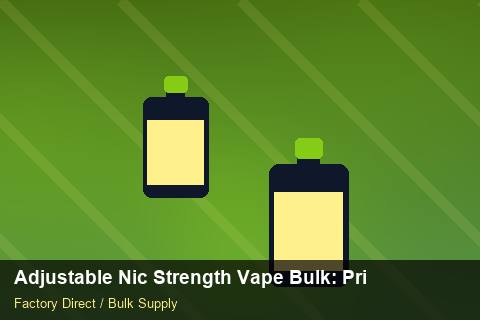 Adjustable Nic Strength Vape Bulk — Adjustable Nic Strength Vape Bulk: Private Label Options — Private-Label Launch photo 2