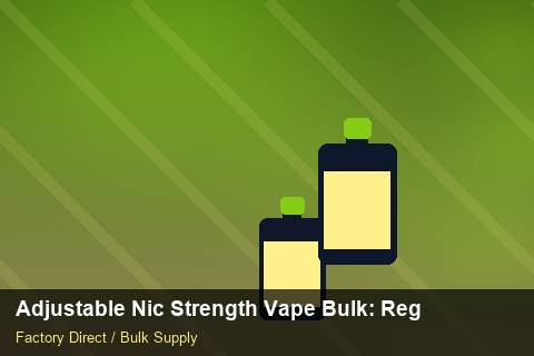 Adjustable Nic Strength Vape Bulk — Adjustable Nic Strength Vape Bulk: Regulatory Update — Private-Label Launch photo 1
