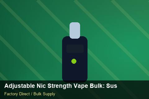 Adjustable Nic Strength Vape Bulk — Adjustable Nic Strength Vape Bulk: Sustainability — Private-Label Launch photo 2