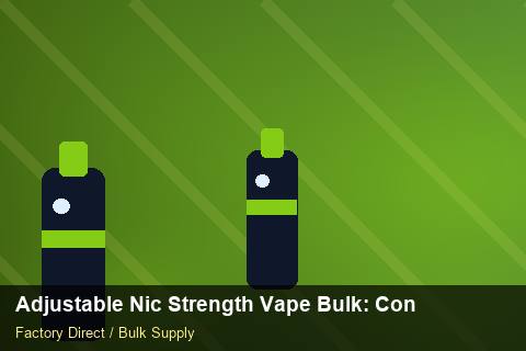 Adjustable Nic Strength Vape Bulk — Adjustable Nic Strength Vape Bulk: Contract Essentials — Private-Label Launch photo 1