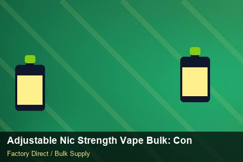 Adjustable Nic Strength Vape Bulk — Adjustable Nic Strength Vape Bulk: Contract Essentials — Private-Label Launch photo 2