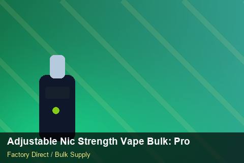 Adjustable Nic Strength Vape Bulk — Adjustable Nic Strength Vape Bulk: Product Launch Playbook — Private-Label Launch photo 1