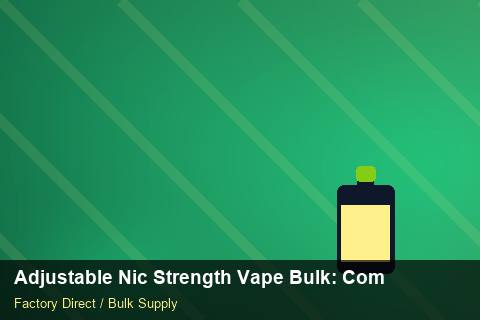 Adjustable Nic Strength Vape Bulk — Adjustable Nic Strength Vape Bulk: Compliance Standards — Brand Positioning photo 2